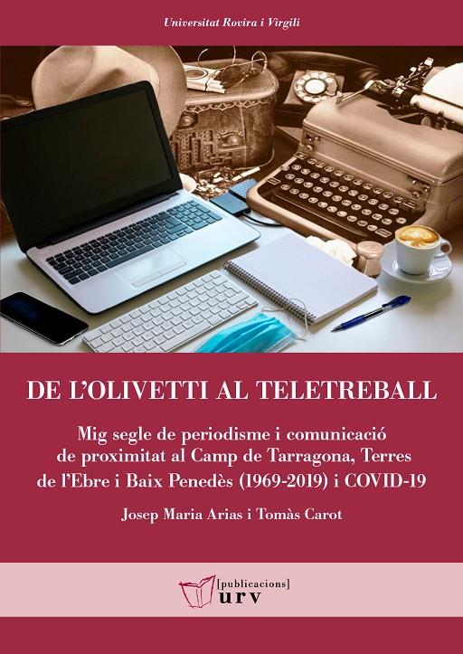 De l'Olivetti al teletreball | 9788484249696 | Josep Maria Arias ; Tomàs Carot