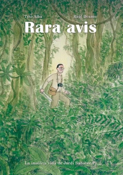 Rara avis : la insòlita vida de Jordi Sabater Pi | 9788418696169 | Raúl Deamo ; Tyto Alba