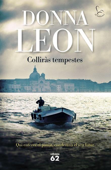 Colliràs tempestes (Brunetti; 32) | 9788429781106 | Donna Leon