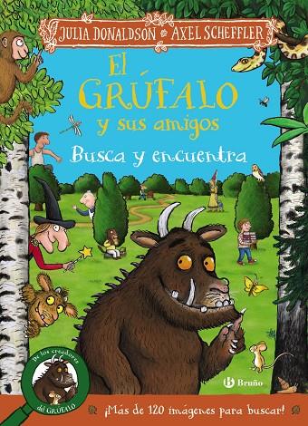 El grúfalo y sus amigos : Busca y encuentra | 9788469642849 | Julia Donaldson ; Axel Scheffler