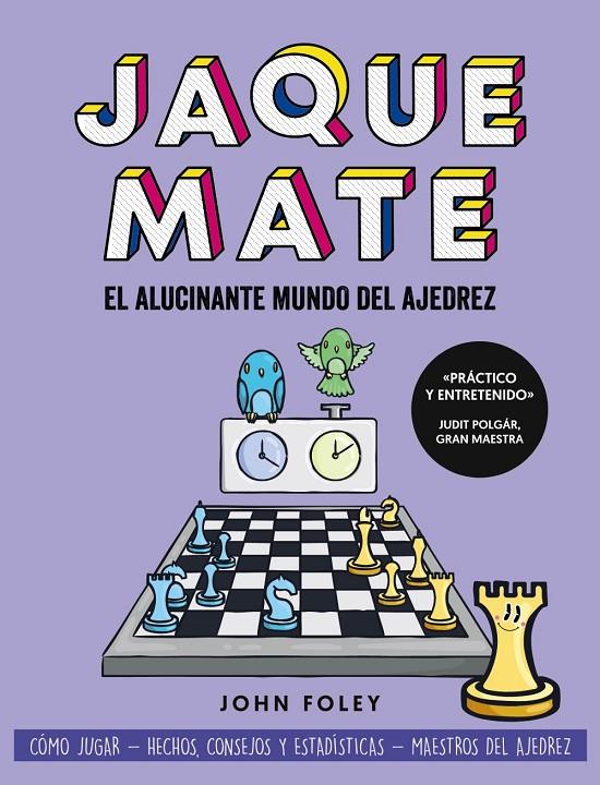 Jaque mate : el alucinante mundo del ajedrez | 9788441548008 | John Foley