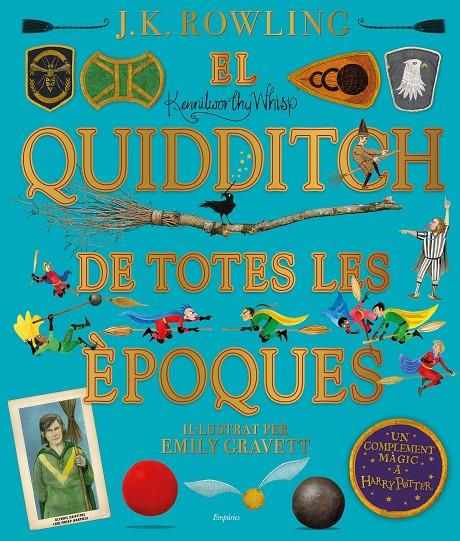 El quidditch de totes les èpoques | 9788417879426 | J.K. Rowling ; Emily Gravett