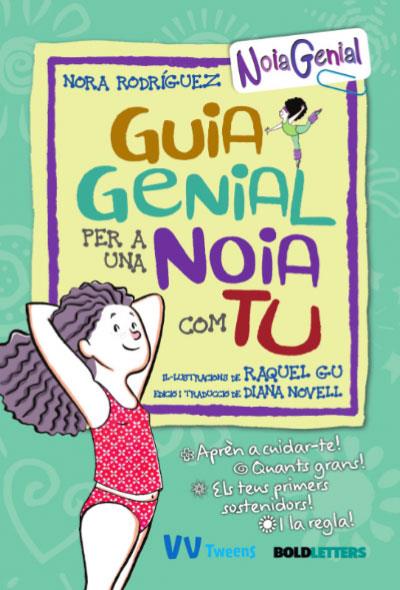 Guia genial per a una noia com tu | 9788468271125 | Nora Rodríguez ; Raquel Gu