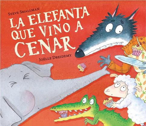 La elefanta que vino a cenar | 9788448868772 | Steve Smallman ; Joelle Dreidemy