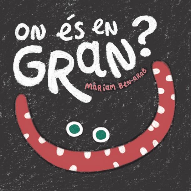 On és en Gran? | 9788424665005 | Màriam Ben-Arab