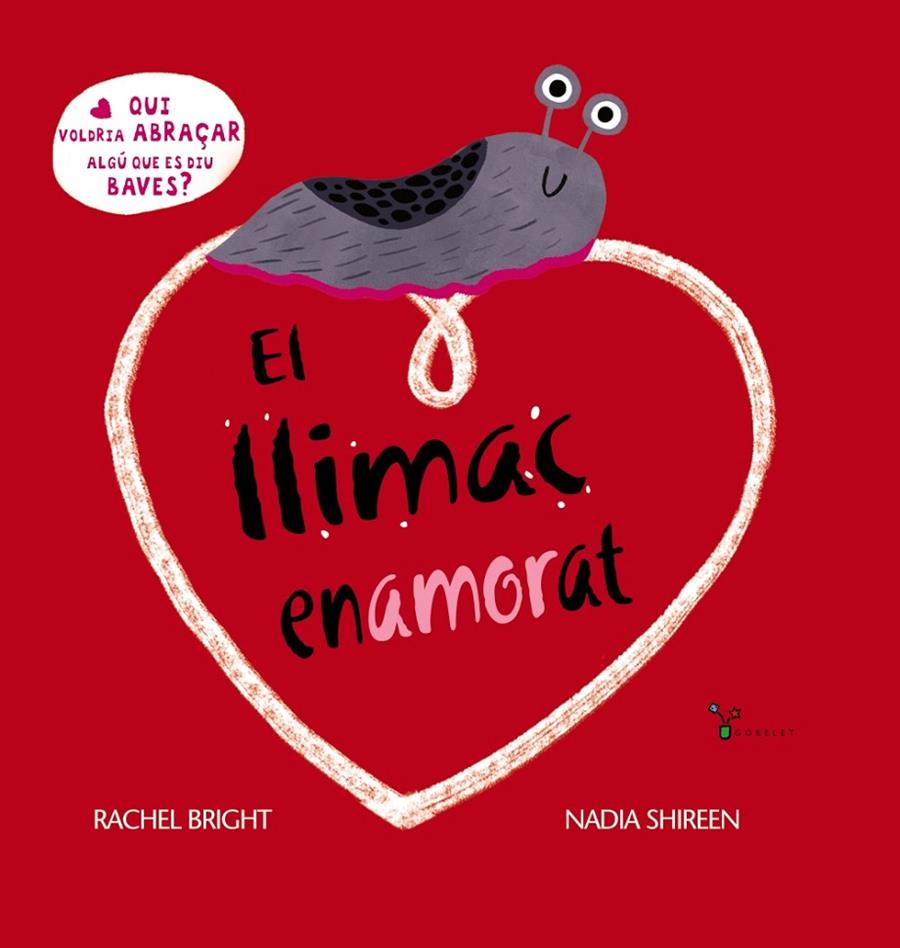 El llimac enamorat | 9788413492315 | Rachel Bright ; Nadia Shireen