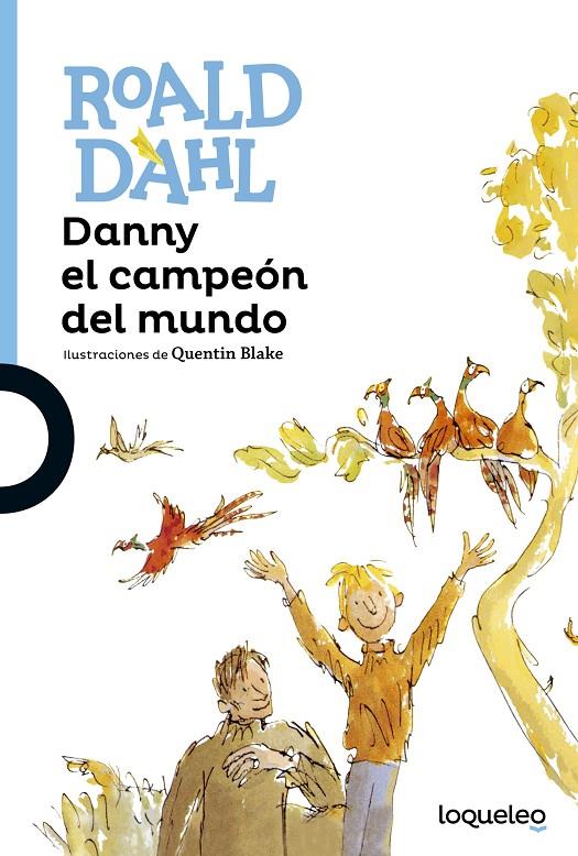 Danny el campeón del mundo | 9788491221289 | Roald Dahl