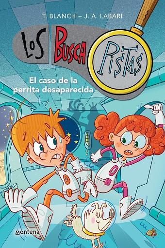 El caso de la perrita desaparecida (Los Buscapistas; 16) | 9788419421876 | Teresa Blanch ; José Ángel Labari