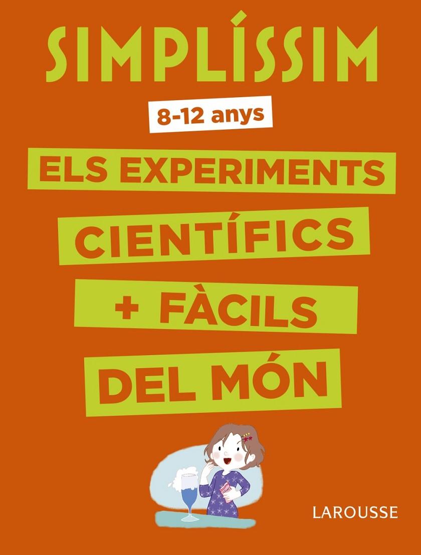 Simplíssim : Els experiments científics més fàcils del món | 9788416984916 | Nathalie Barde ; Colonel Moutarde