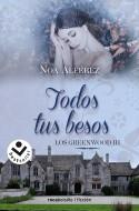 Todos tus besos ( Los Greenwood ; 3 ) | 9788418850745 | Noa Alférez