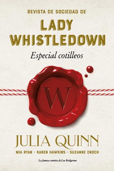 Revista de sociedad de lady Whistledown : Especial cotilleos | 9788417421342 | Julia Quinn ; Suzanne Enoch ; Karen Hawkins ; Mia Ryan