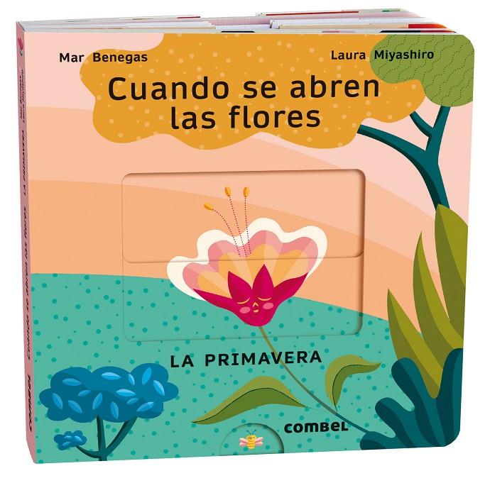 Cuando se abren las flores : la primavera | 9788411580694 | Mar Benegas ; Laura Miyashiro