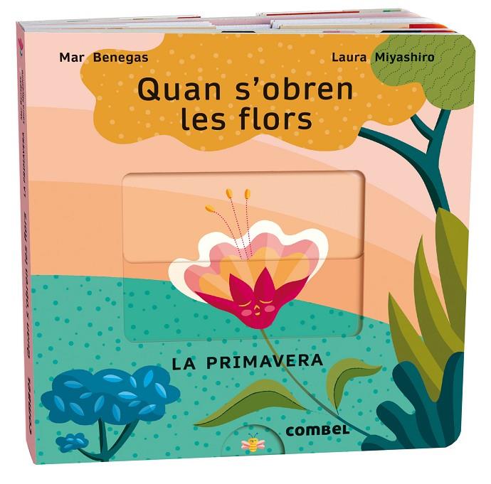 Quan s'obren les flors : la primavera | 9788411580687 | Mar Benegas ; Laura Miyashiro