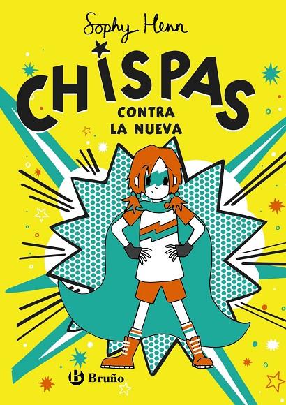 Chispas contra la nueva | 9788469663356 | Sophy Henn