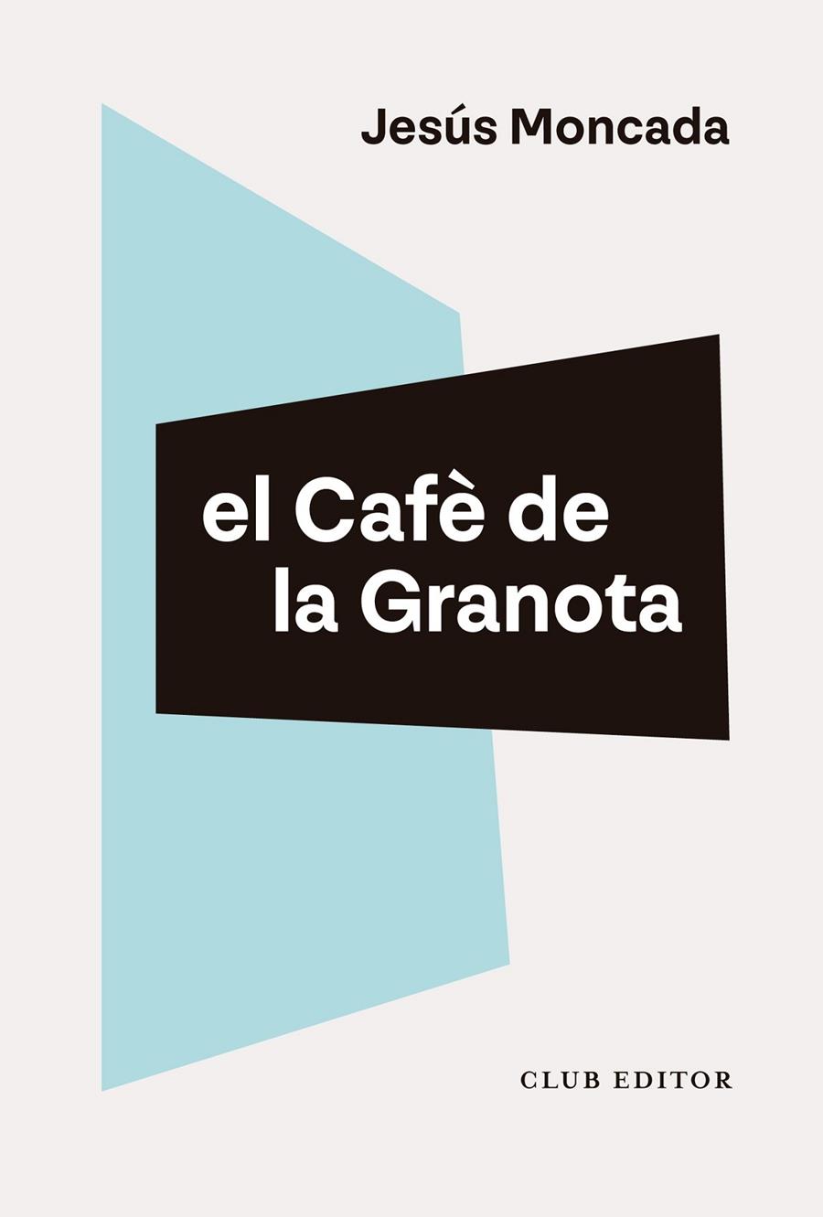 El Cafè de la Granota | 9788473294461 | Jesús Moncada