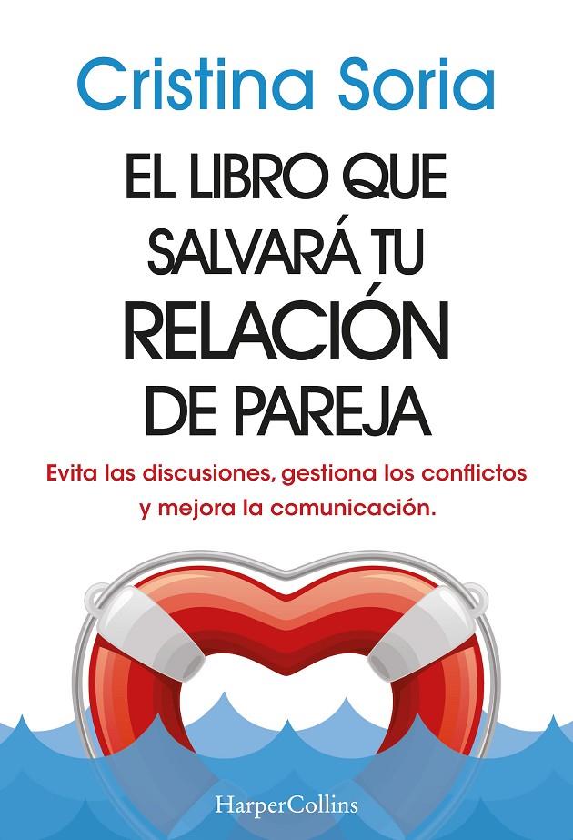 El libro que salvará tu relación de pareja | 9788491399810 | Cristina Soria