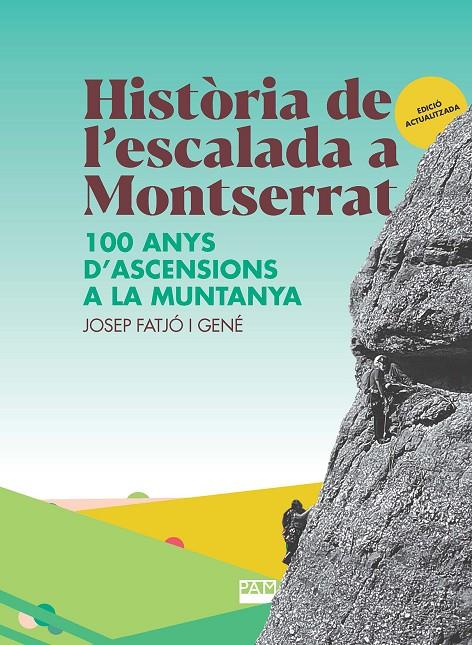 Història de l'escalada a Montserrat | 9788491913351 | Josep Fatjó i Gené