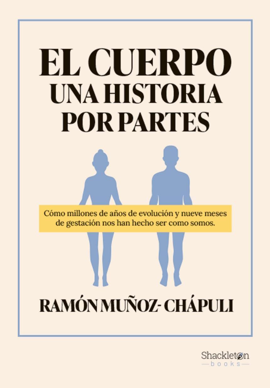 El cuerpo, una historia por partes | 9788413613260 | Ramón Muñoz-Chápuli