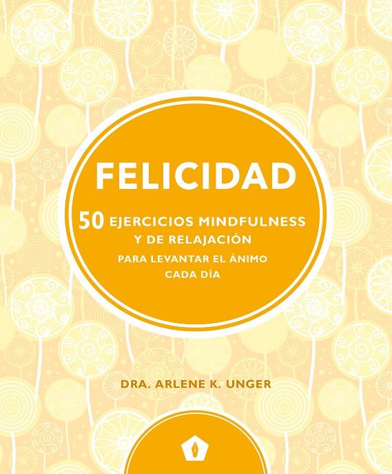 Felicidad | 9788416407330 | Arlene K. Unger