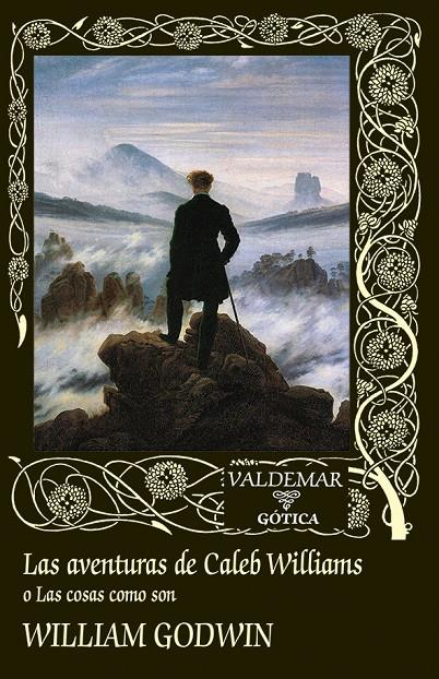 Las aventuras de Caleb Williams o Las cosas como son | 9788477029410 | William Godwin