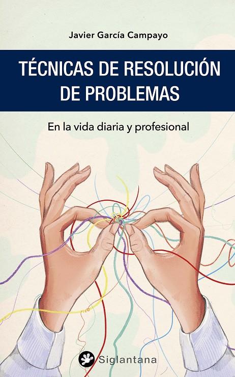 Técnicas de resolución de problemas | 9788418556128 | Javier García Campayo