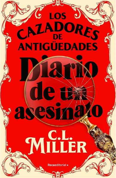 Diario de un asesinato (Los cazadores de antigüedades; 1) | 9788419743787 | C. L. Miller