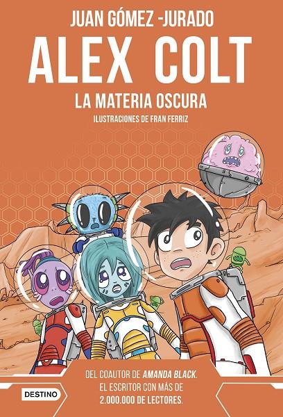 La materia oscura (Alex Colt; 4) | 9788408262619 | Juan Gómez-Jurado ; Fran Ferriz