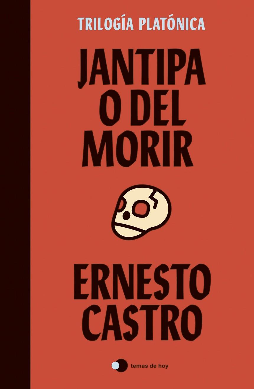 Jantipa o Del morir (Trilogía Platónica; 1) | 9788499989105 | Ernesto Castro