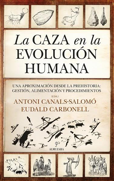 La caza en la evolución humana | 9788411312974 | Antoni Canals Salomó ; Eudald Carbonell Roura