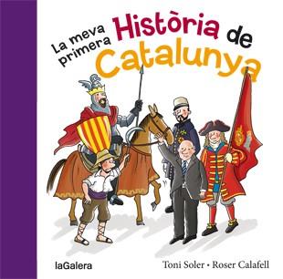 La meva primera història de Catalunya | 9788424651640 | Toni Soler ; Roser Calafell