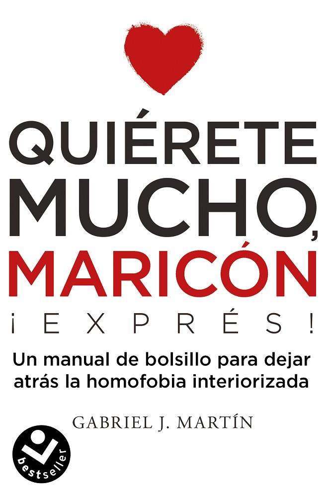 Quiérete mucho, maricón | 9788416859672 | Gabriel J. Martín