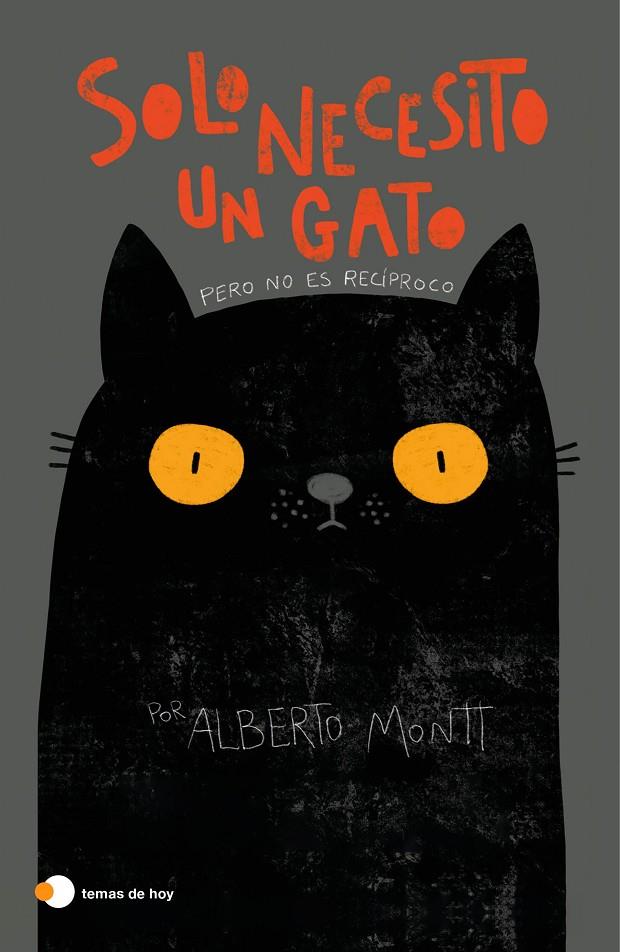 Solo necesito un gato | 9788499988672 | Alberto Montt