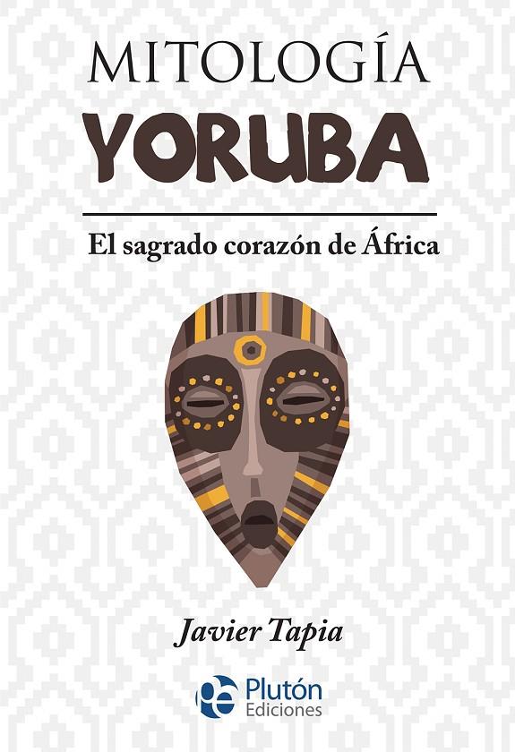 Mitología Yoruba | 9788417928520 | Javier Tapia