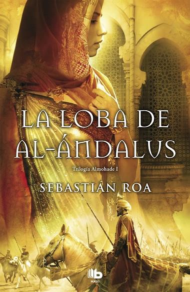 La loba de al-Ándalus (Almohade; 1) | 9788498728798 | Sebastián Roa