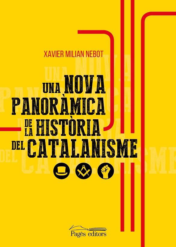 Una nova panoràmica de la història del catalanisme | 9788413032818 | Xavier Milian Nebot