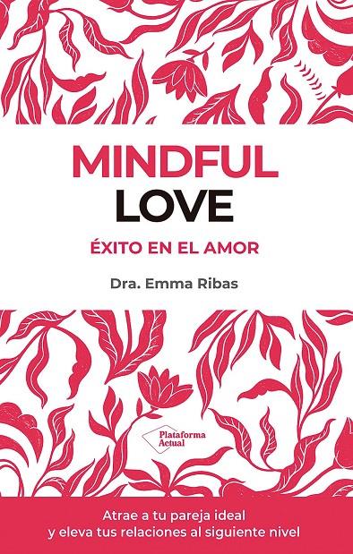 Mindful love : éxito en el amor | 9788410243033 | Emma Ribas