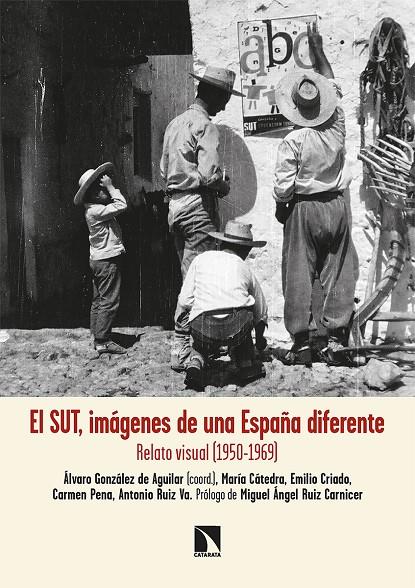 El SUT, imágenes de una España diferente | 9788413523590 | Álvaro González de Aguilar