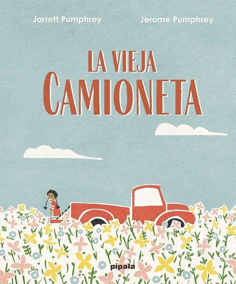 La vieja camioneta | 9788419208002 | Jarrett Pumphrey ; Jerome Pumphrey