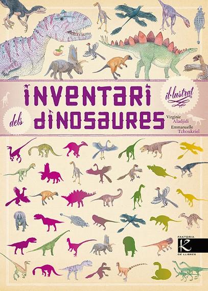 Inventari il·lustrat dels dinosaures | 9788416804443 | Virginie Aladjidi ; Emmanuelle Tchoukriel