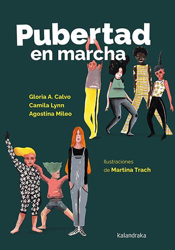 Pubertad en marcha | 9788413433059 | Gloria A. Calvo ; Camila Lynn ; Agostina Mileo ; Martina Trach