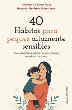 40 hábitos para peques áltamente sensibles | 9788418956263 | Débora Rodrigo Ruiz ; Rosario Jiménez Echenique