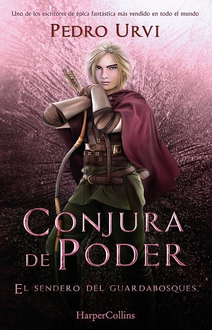 Conjura de poder (El sendero del guardabosques; 9) | 9788410021938 | Pedro Urvi