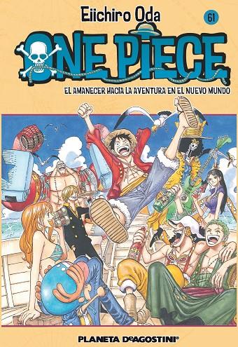 One Piece 61 : El amanecer hacia la aventura en el Nuevo Mundo | 9788468476384 | Eiichiro Oda