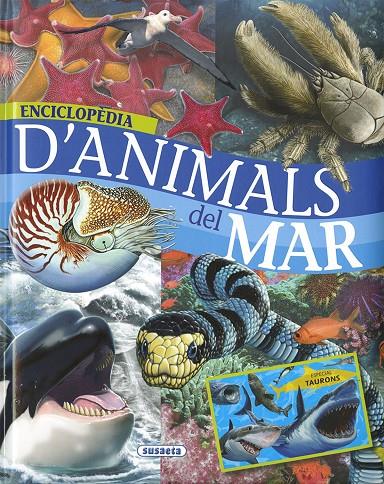 Enciclopèdia d'animals del mar | 9788467796872 | Carmen Rodríguez ; Jose Manuel Serrano ; Lidia di Blasi