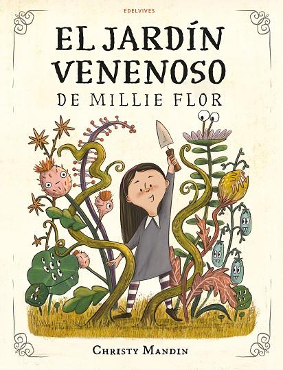 El jardín venenoso de Millie Flor | 9788414061374 | Christy Mandin