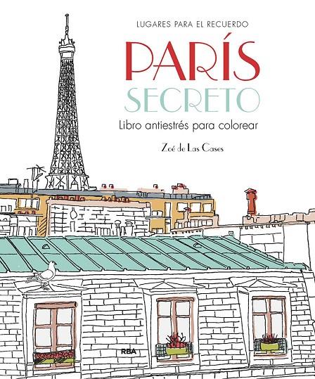 París secreto : libro antiestrés para colorear | 9788411323017 | Zoe de las Cases