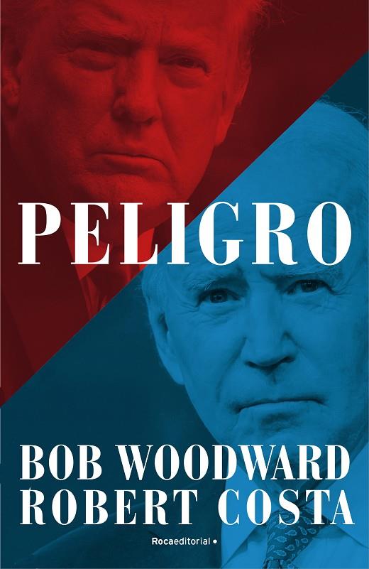 Peligro | 9788418870460 | Bob Woodward ; Robert Costa