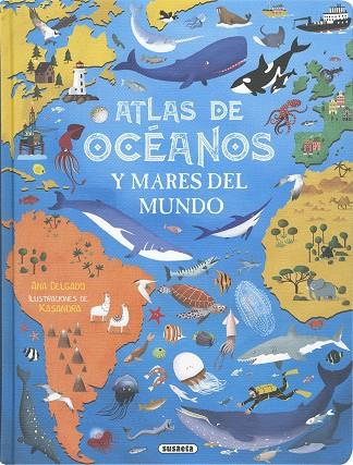 Atlas de océanos y mares del mundo | 9788467793024 | Ana Delgado ; Kasandra