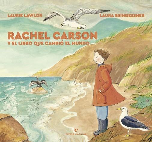 Rachel Carson y el libro que cambió el mundo | 9788417800604 | Laurie Lawlor ; Laura Beingessner