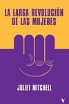 La larga revolución de las mujeres | 9788419719201 | Juliet Mitchell